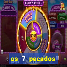 os 7 pecados capitais filme